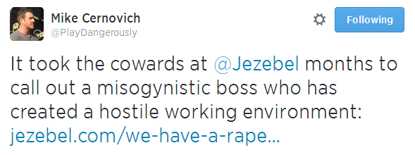 Twitter   PlayDangerously  It took the cowards at @Jezebel ...