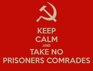 keep-calm-and-take-no-prisoners-comrades-3