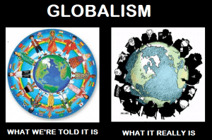 The psychopathic thirst for wealth and power cannot be quenched by a mere country, only the entire world will do